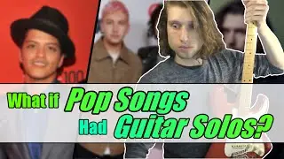 What if Pop Songs had Guitar Solos?