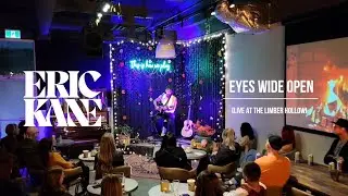 Eric Kane - Eyes Wide Open (Live from the Limber Hollow YYC)