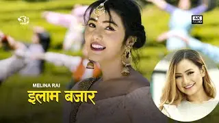 Melina Rai - Illam Bazar (New Nepali Song) ft.Anuja Lepcha