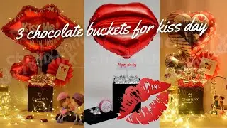 Kiss Day Gift Ideas 💋🎈 | Valentine's week gift ideas | Chocolate buckets | #CherishX