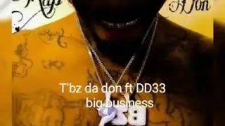 T'bz da don x DB33 Big Business (Rap Don) prod.Nova Lennon
