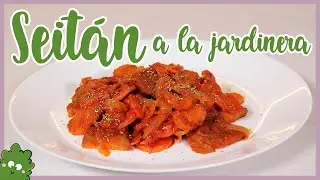 Seitán a la jardinera [MUY esponjoso] | Veganeando