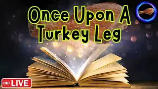 🔴Once Upon A Turkey Leg: It's Back! (1/15/26)