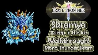 Brave Frontier - Skramya, Asleep in the Ice Mono Thunder Team Guide and Walkthrough