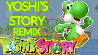 Yoshi's Story - Theme (Tenkitsune Remix) 