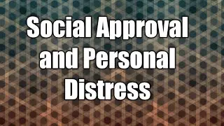 Criteria of Normal and Abnormal Behavior # Social Approval and Personal Distress