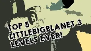 TOP 5 BEST LITTLEBIGPLANET 3 LEVELS (COMMUNITY LEVELS)