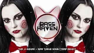 Tha J-Squad - SAW Theme Song (Trap Remix)