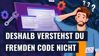 Wieso du Code von anderen Entwicklern nicht verstehen kannst.