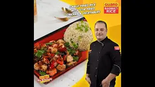 Guard ka Kitchen x Chef Mehboob | Tips on Garlic Fried Brown Rice & Stir Fried Chicken/ Vegetables