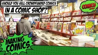 Should you sell crowdfunding comics in a comic shop?