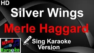 🎤 Merle Haggard - Silver Wings (Karaoke Version)-King Of Karaoke