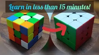 Solve the Rubik's cube in less than 15 minutes! (In-depth Tutorial)