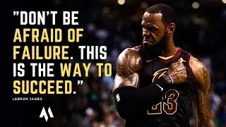 The Mindset of a King - A Powerful Motivational Speech - LeBron James