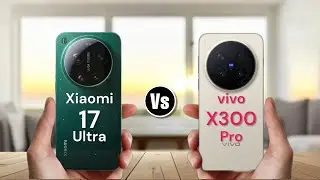 Xiaomi 17 Ultra Vs vivo X300 Pro|| 🤔من الأفضل 