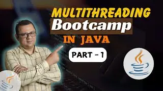 Java Multithreading Bootcamp - Part 1: 🚀 Introduction to Multithreading