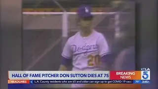Dodgers Hall of Fame pitcher Don Sutton dies at 75