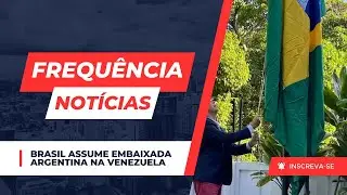 Brasil ASSUME embaixada da Argentina na Venezuela