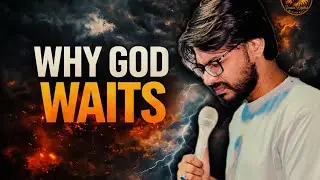 Why God Long-Suffers | Khuda Kyun Sabr Karta Hai? | Part-2