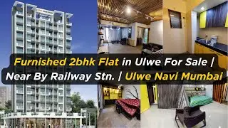 Fully Furnished Luxurious 2BHK Flat In Ulwe For Sale | Ulwe Navi Mumbai