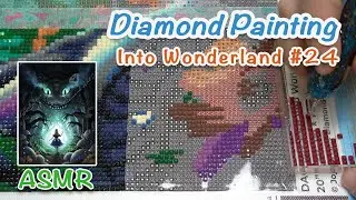 ASMR Diamond Painting [DAC] - Into Wonderland #24
