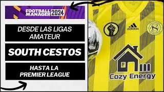FM 24 SOUTH CESTOS Hasta la Premier League Temporada 18 Cap&iacute;tulo 8