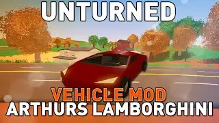 Arthurs Lamborghini Mod - Vehicle Mod - Unturned 3.14.6.0