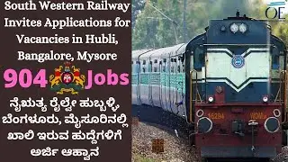 South Western Railway Invites Applications for Vacancies in Hubli, Bangalore, Mysore