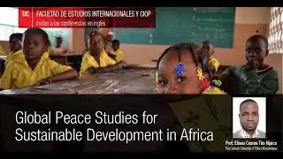 Ethics, Culture and Education - Reflection on the Paths to Peace in Africa - UCongreso