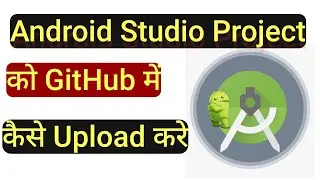 How to Push Android Studio Project to GitHub in Hindi | tech Mridul  | Tutorial|
