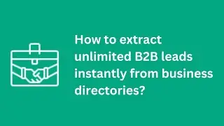 How to extract unlimited B2B leads live from business directories? RS Lead Extractor Ultimate 2025