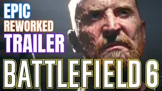 Battlefield 6 - Epic Reworked Trailer
