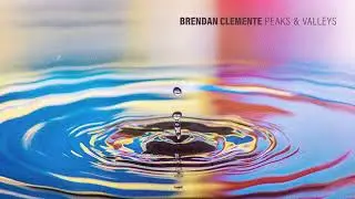 Brendan Clemente - Peaks & Valleys
