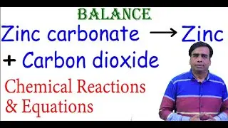 ZnCO3 -- ZnO + CO2  #balancechemicalequation #ncertclass10science #ncertsolutions