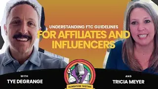 #3 Understanding FTC Guidelines for Affiliates and Influencers | Tricia Meyer