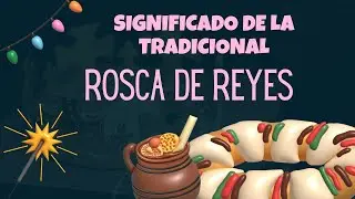Origen de tradición de 3 reyes magos y Rosca Spanish subtitles
