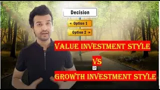 Growth Investment | Value Investing | Investment Styles