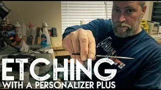 Etching with the Personalizer Plus
