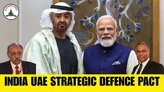INDIA UAE STRATEGIC DEFENCE PACT / #PGURUS / #GUNNERSSHOT