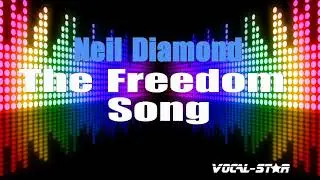 Neil Diamond - The Freedom Song (Karaoke Version) with Lyrics HD Vocal-Star Karaoke