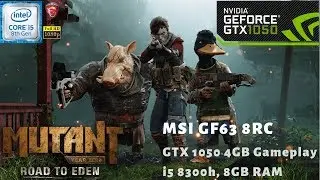Mutant Year Road To Eden GTX 1050 4GB + i5 8300h | 8GB RAM | MSI GF63 Gameplay