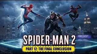 Spider-Man 2 Playthrough Part 12 | The Epic Conclusion