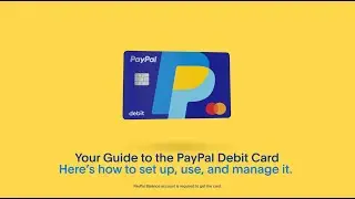 PayPal Debit Card: How to Get Started, Use and Manage