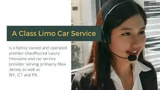 A Class Limo Car Service 24 hours 7 days Customer Care