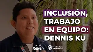 INCLUSI&Oacute;N, TRABAJO EN EQUIPO: DENNIS KU