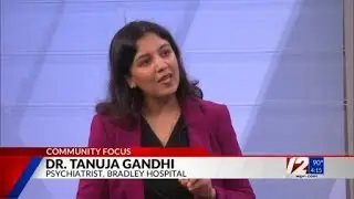 Community Focus: Bradley Hospital&rsquo;s Dr. Tanuja Gandhi