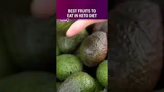 What are the best low-carb fruits to eat on a Keto Diet?
