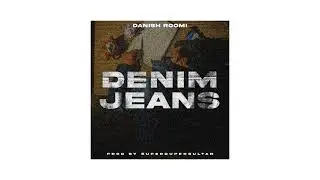Denim jeans - Danish Roomi | lyrical fullstop  (prod. by superdupersultan)