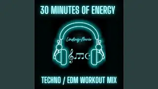 TECHNO / EDM 30 MINUTE NON STOP ENERGY MIX