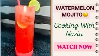 Quick & Easy||WATERMELON MOJITO🤤|Recipe By@Cookingwithnazia-786❤️Try This Yummy Recipe subscribe🙏🏻